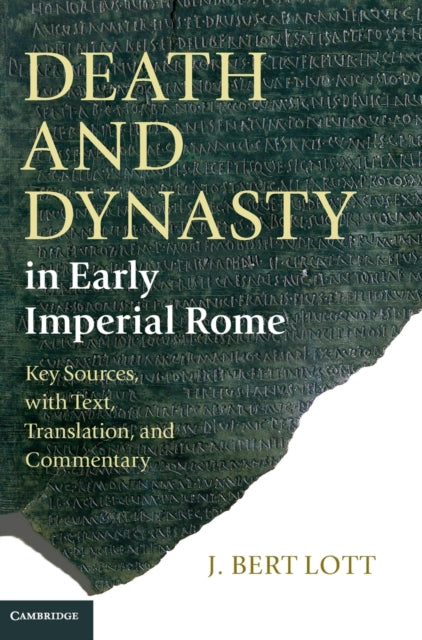 Book cover of: Death and Dynasty in Early Imperial Rome. By: John Bert Lott