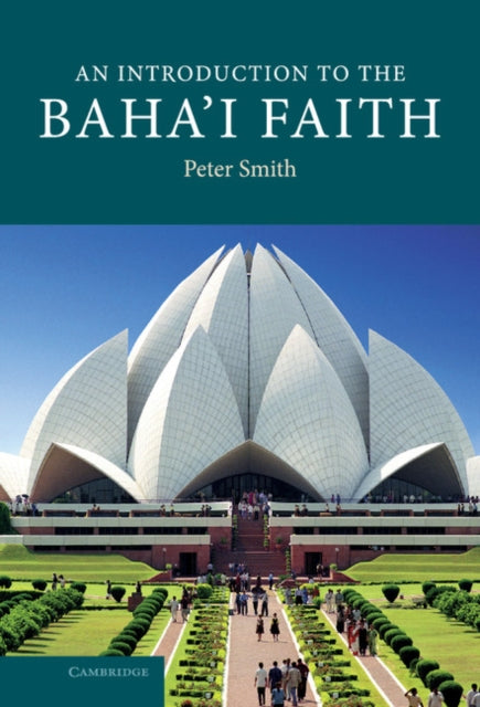 Book cover of: Introduction to the Baha'i Faith. By: Peter Smith