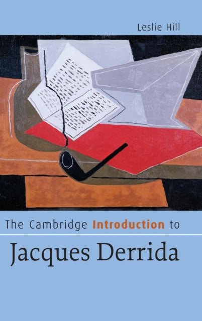 Book cover of: Cambridge Introduction to Jacques Derrida. By: Leslie Hill
