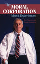Book cover of: Moral Corporation. By: P. Roy Vagelos