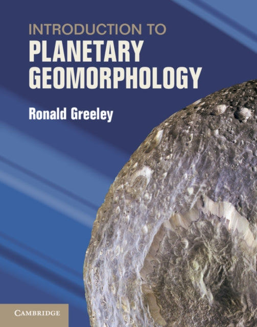 Book cover of: Introduction to Planetary Geomorphology. By: Ronald Greeley