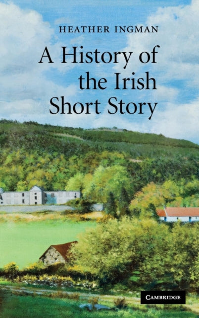 Book cover of: History of the Irish Short Story. By: Heather Ingman