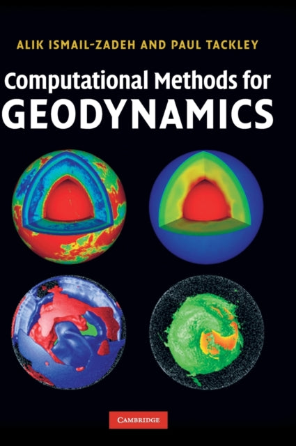 Book cover of: Computational Methods for Geodynamics. By: Alik Ismail-Zadeh