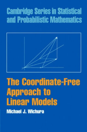 The Coordinate-Free Approach to Linear Models