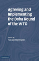 Book cover of: Agreeing and Implementing the Doha Round of the WTO. By: Harald Hohmann
