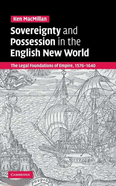 Book cover of: Sovereignty and Possession in the English New World. By: Ken MacMillan