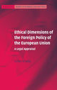 Book cover of: Ethical Dimensions of the Foreign Policy of the European Union. By: Urfan Khaliq