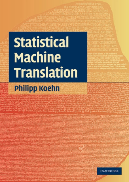 Book cover of: Statistical Machine Translation. By: Philipp Koehn