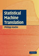 Book cover of: Statistical Machine Translation. By: Philipp Koehn