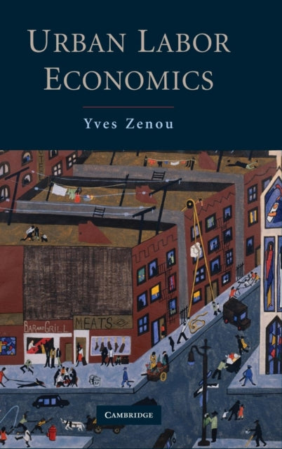 Book cover of: Urban Labor Economics. By: Yves Zenou
