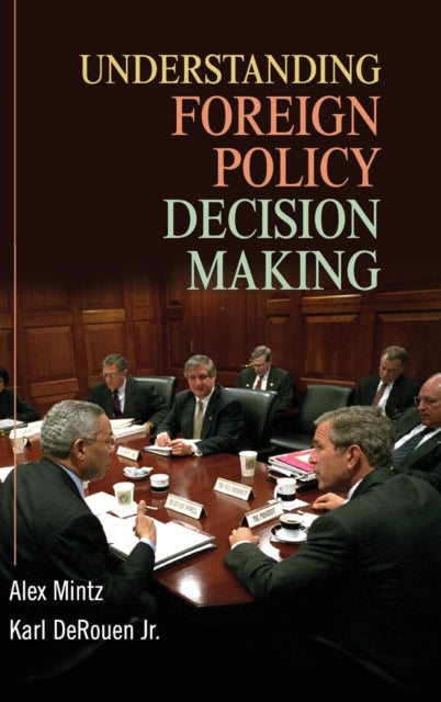 Book cover of: Understanding Foreign Policy Decision Making. By: Alex Mintz