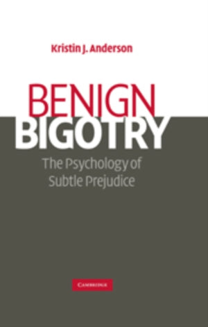 Benign Bigotry
