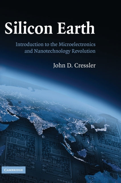 Book cover of: Silicon Earth. By: John D. Cressler