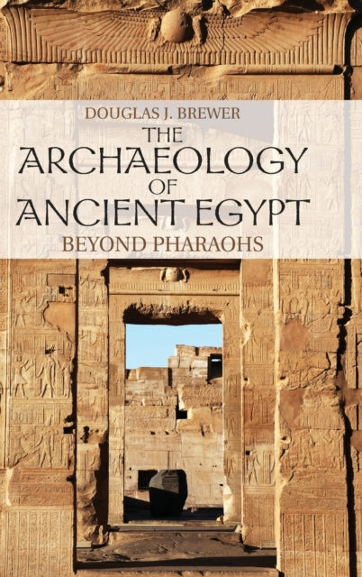 Book cover of: Archaeology of Ancient Egypt. By: Douglas J. Brewer