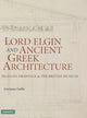 Book cover of: Lord Elgin and Ancient Greek Architecture. By: Luciana Gallo