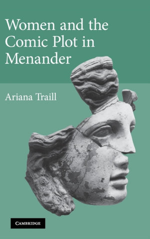 Women and the Comic Plot in Menander