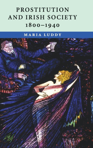 Prostitution and Irish Society, 1800–1940