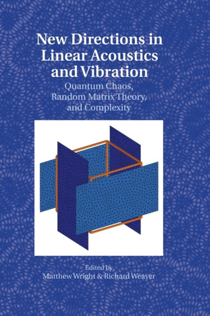 New Directions in Linear Acoustics and Vibration