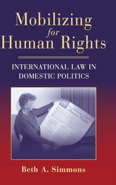 Book cover of: Mobilizing for Human Rights. By: Beth A. Simmons