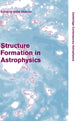 Book cover of: Structure Formation in Astrophysics
