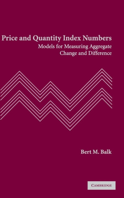 Book cover of: Price and Quantity Index Numbers. By: B. M. Balk