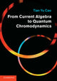 Book cover of: From Current Algebra to Quantum Chromodynamics. By: Tian Yu Cao