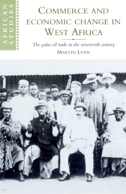 Book cover of: Commerce and Economic Change in West Africa. By: Martin Lynn