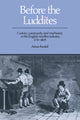Book cover of: Before the Luddites. By: Adrian Randall