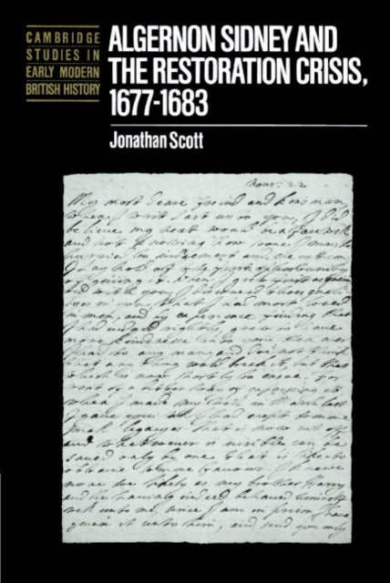 Book cover of: Algernon Sidney and the Restoration Crisis, 1677–1683. By: Jonathan Scott
