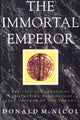 Book cover of: Immortal Emperor. By: Donald MacGillivray Nicol