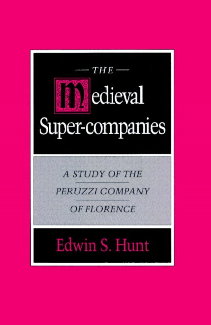 Book cover of: Medieval Super-Companies. By: Edwin S. Hunt
