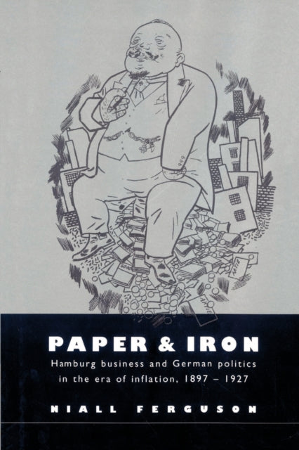 Book cover of: Paper and Iron. By: Niall Ferguson