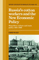 Book cover of: Russia's Cotton Workers and the New Economic Policy. By: Chris Ward