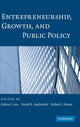 Book cover of: Entrepreneurship, Growth, and Public Policy. By: Kauffman-Max Planck Summit on Enterpreneurship Research and Policy (1st 2006 Munich, Germany)