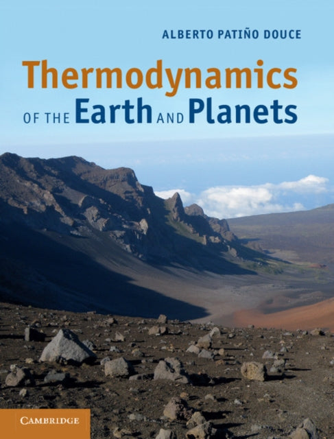 Book cover of: Thermodynamics of the Earth and Planets. By: Alberto Patiño Douce