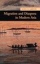 Book cover of: Migration and Diaspora in Modern Asia. By: Sunil S. Amrith