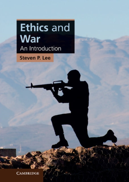 Book cover of: Ethics and War. By: Steven Lee