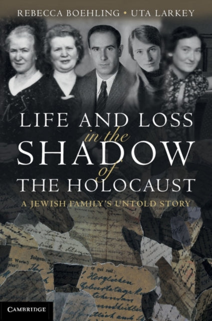 Book cover of: Life and Loss in the Shadow of the Holocaust. By: Rebecca L. Boehling