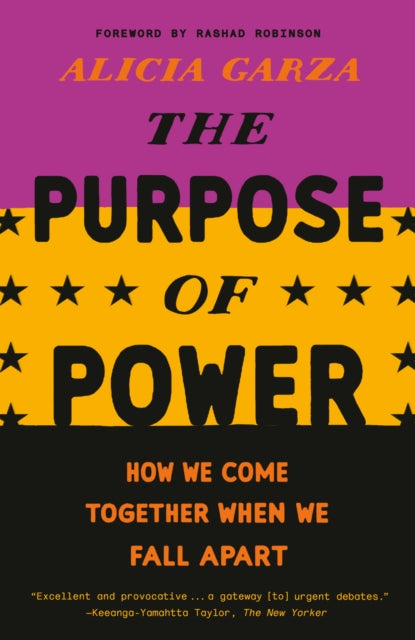 Book cover of: Purpose of Power. By: Alicia Garza