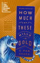 Book cover of: How Much of These Hills Is Gold. By: C Pam Zhang