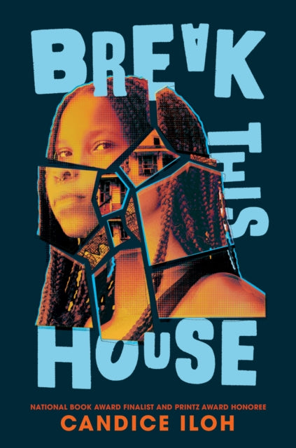 Book cover of: Break This House. By: Candice Iloh
