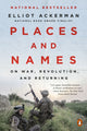 Book cover of: Places and Names. By: Elliot Ackerman