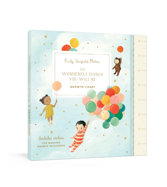 Book cover of: Wonderful Things You Will Be Growth Chart. By: Emily Winfield Martin