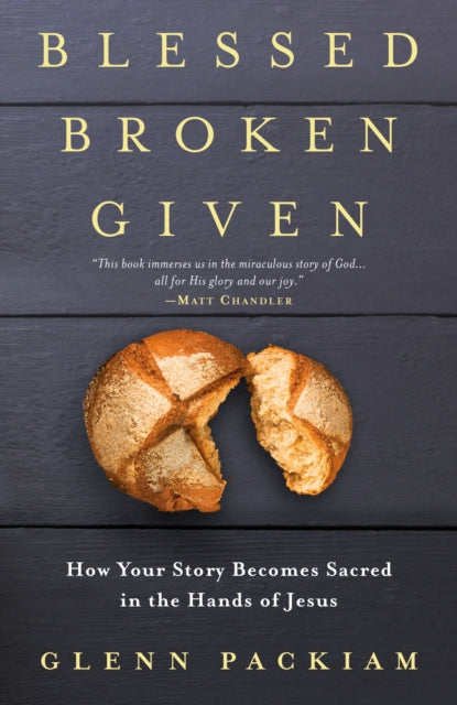 Book cover of: Blessed Broken Given