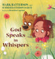 Book cover of: God Speaks in Whispers. By: Mark Batterson