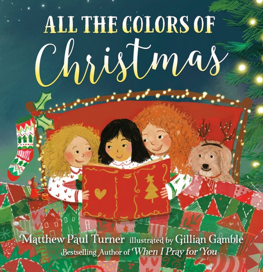 Book cover of: All the Colors of Christmas. By: Matthew Paul Turner