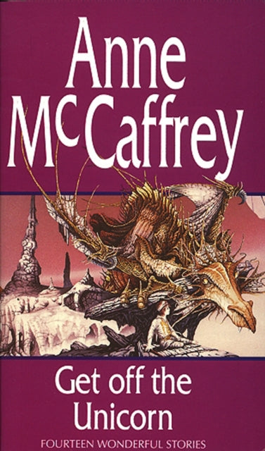 Book cover of: Get Off The Unicorn. By: Anne McCaffrey