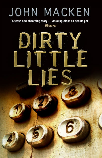 Book cover of: Dirty Little Lies. By: John Macken