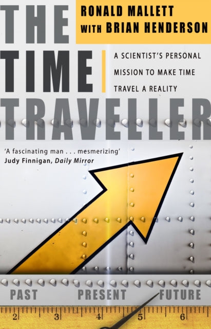 Book cover of: Time Traveller. By: Ronald L. Mallett