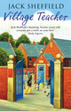Book cover of: Village Teacher. By: Jack Sheffield